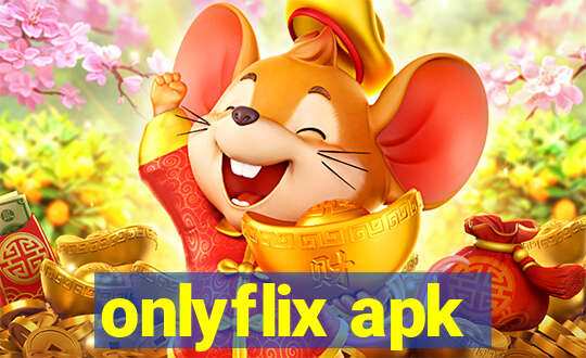 onlyflix apk